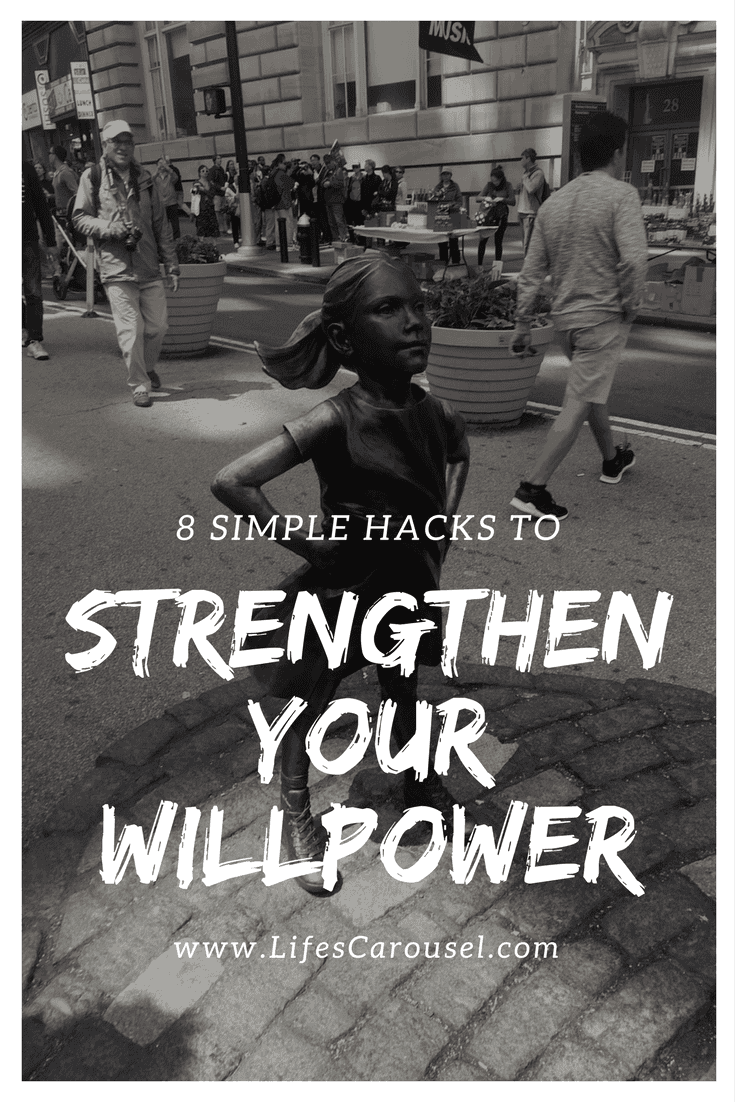 8 Simple Hacks to Strengthen your Willpower | Easy tips to help you resist temptation and met your goals