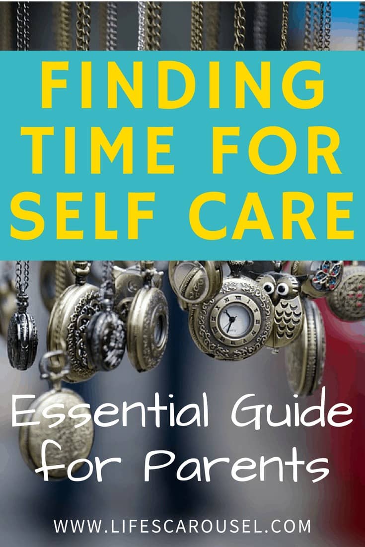 Find Time For Self Care | Essential guide for Parents | Finding time to look after yourself is hard, but also very important. Self care routines and schedules help you look after yourself so you can look after others.
